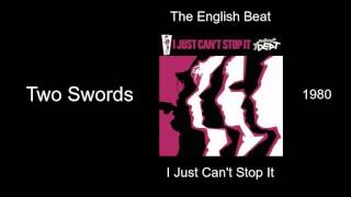 The English Beat - Two Swords - I Just Can&#39;t Stop It [1980]