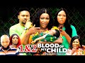 BLOOD OF MY CHILD  (Season 1&2) Mike Godson & ChaCha Eke Latest Nig. Movie 2024