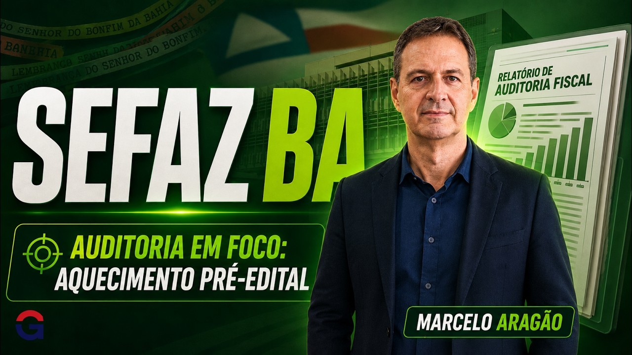 SEFAZ BA 2026 | Auditoria em Foco: Aquecimento Pré-Edital