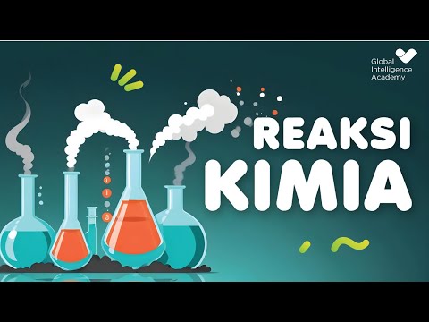 IPA SMA Kelas 10 - Reaksi Kimia | GIA Academy