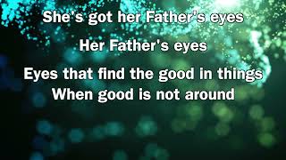 Father’s Eyes ~ Amy Grant ~ lyric video