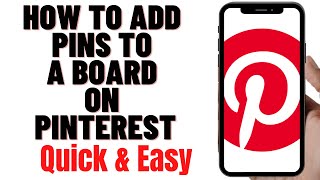 HOW TO ADD PINS TO A BOARD ON PINTEREST 2024