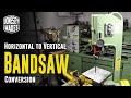Converting My Horizontal Metal Cutting Bandsaw To Vertical