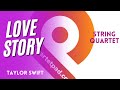 Love Story (Taylor Swift) for String Quartet