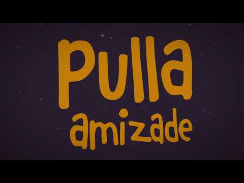Pulla Staff Estraga - Amizade (Lyric Video)