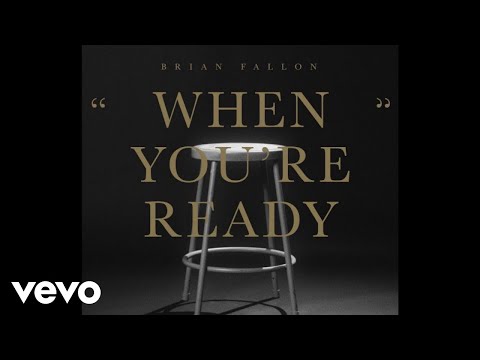 Brian Fallon - When You're Ready