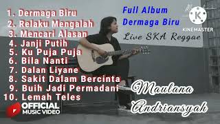 Download lagu Full Album 'Dermaga Biru'-Maulana Andriansyah (Live Ska Reggae) TANPA IKLAN mp3 Download lagu Full Album 'Dermaga Biru'-Maulana Andriansyah (Live Ska Reggae) TANPA IKLAN mp3