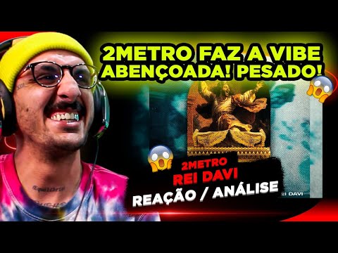 É GOSPEL OU NÃO??? 2METRO - REI DAVI [REAÇÃO/ ANÁLISE]