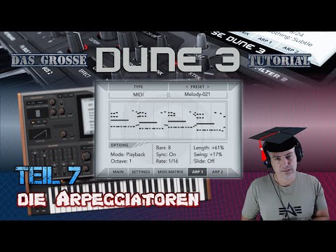 Das große Dune [VST] Tutorial: Teil 7 - die Arpeggiatoren [GER]