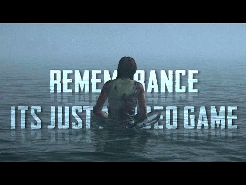 Video Game Tribute | Remembrance (Spoilers Ahead) "It's Just A Video Game"