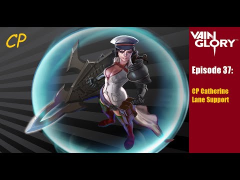 Vainglory - Episode 37: Catherine CP Lane Support Gameplay