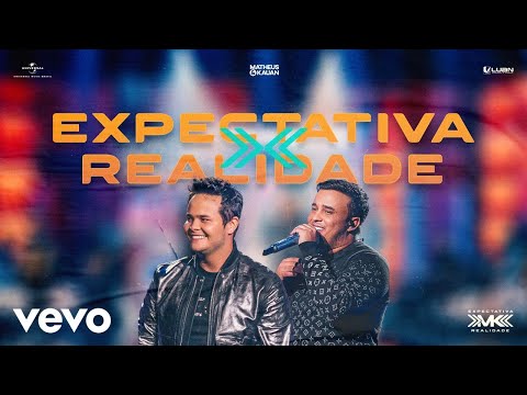 Matheus & Kauan - Expectativa x Realidade