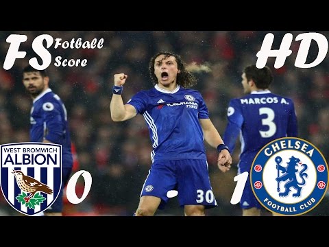 West Bromwich Albion vs Chelsea 0 1 Full Goals Highlight 13 Mei 2017
