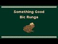 Bic Runga – Something Good (Karaoke)