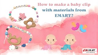 How to make a baby clip with materials from EMART?