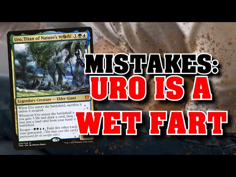 THE MOST PLAYED CREATURE IN MTG - Uro is a Wet Fart and it needs wiping up - MTG Mistakes - WotC Plz