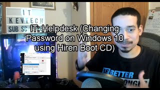 IT: Helpdesk (Changing Password on Windows 10 using Hiren Boot CD)