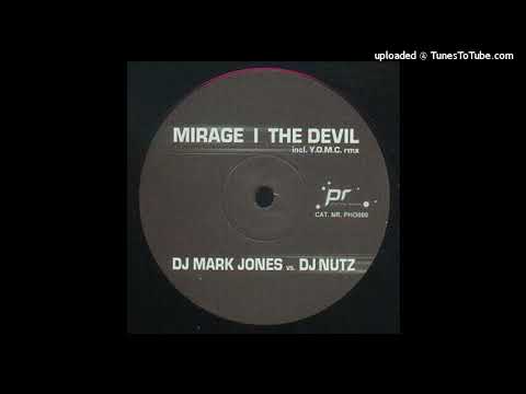DJ Mark Jones vs. DJ Nutz - Mirage (Y.O.M.C. Mix)-2003