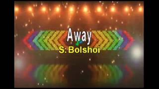 Away by Bolshoi Karaoke