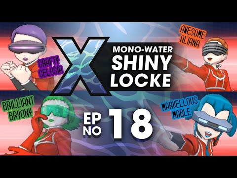 Pokémon X MonoWater ShinyLocke - Episode #18 "EMPERESSES OF TEAM FLARE"