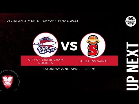 NBL2 Playoff Final 2023: City of Birmingham Rockets v St Helens Saints-  22.04.23