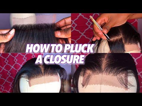 HOW TO PLUCK A LACE CLOSURE - SUPER NATURAL - BEGINNER FRIENDLY AND VERY DETAILED