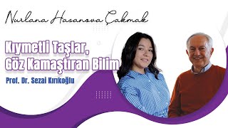 Precious Stones | Nurlana Hasanova Çakmak & Prof. Dr. Sezai Kırıkoğlu