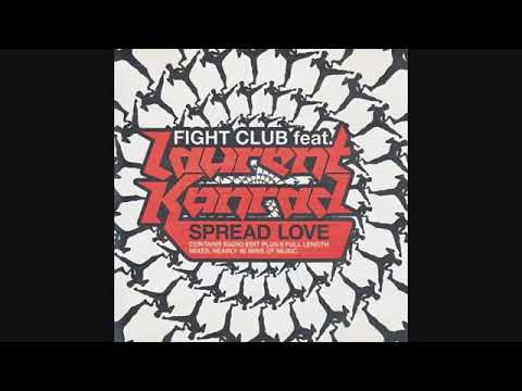 Fight club FT.laurent kanrad, spread love, club mix