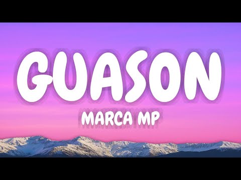 MARCA MP - GUASON (Lyric Video 4K)