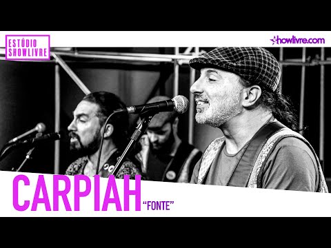 Carpiah - Fonte - Ao Vivo no Release Showlivre 2020