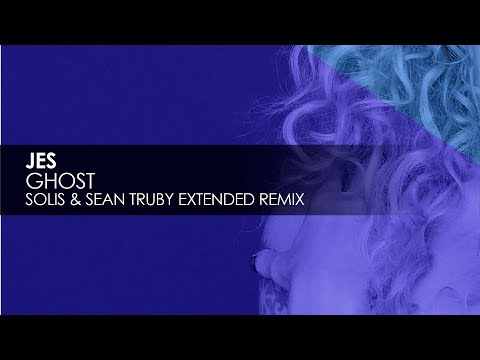 JES - Ghost (Solis & Sean Truby Extended Remix)