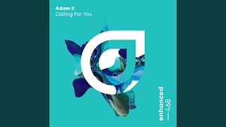 Adam K - Calling For You (Extended Mix) video