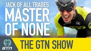 Triathletes: Jack Of All Trades, Master Of None? | The GTN Show Ep. 80