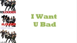 R5 - I Want U Bad (Lyrics)