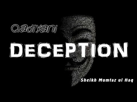 How Qadiyanis deceive in the name of Islam Sheikh Mumtaz ul Haq