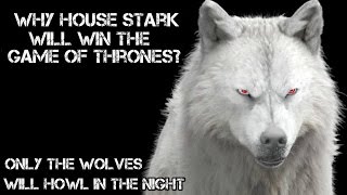 Game of Thrones Season 7 | Why the Starks will win the Game of Thrones?