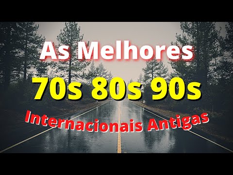Músicas Internacionais Antigas Anos 70 80 e 90 - AS MELHORES