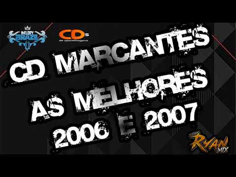 CD SÓ MARCANTES 2006 E 2007 - DJ RYAN MIX