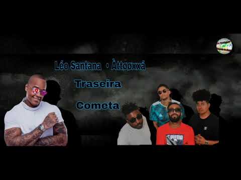 Léo Santana, ÀTTØØXXÁ - Traseira Cometa