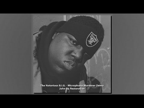 The Notorious B.I.G. - Microphone Murderer Demo - John B's Restoration 2023