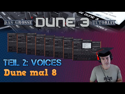 Das große Dune [VST] Tutorial: Teil 2 - die Voices Sektion [GER]