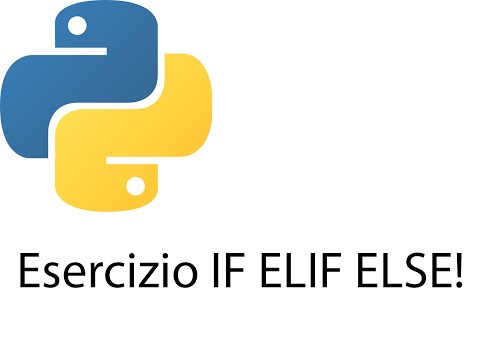 1)  Python  esercizio con IF ELSE ELIF