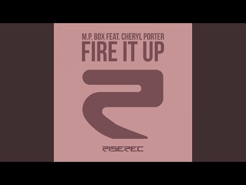 Fire It Up (feat. Cheryl Porter) (M. P. Project Radio Edit)
