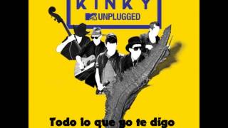04 SIN PALABRAS [LETRA] - Kinky Unplugged