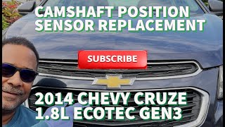 2012-2014 CHEVY CRUZE LS - Bad Camshaft Position Sensors