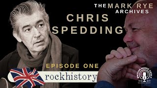 ROCK HISTORY CHRIS SPEDDING EPISODE ONE