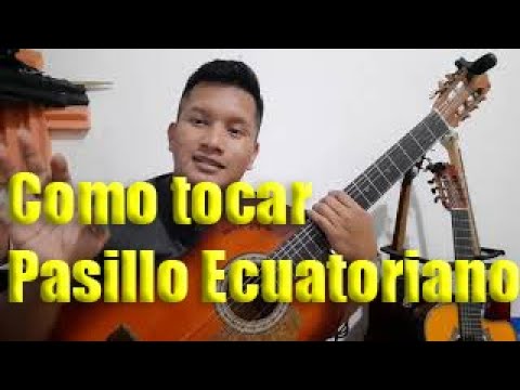 COMO TOCAR PASILLO ECUATORIANO - ACORDES MAYORES - 1/3