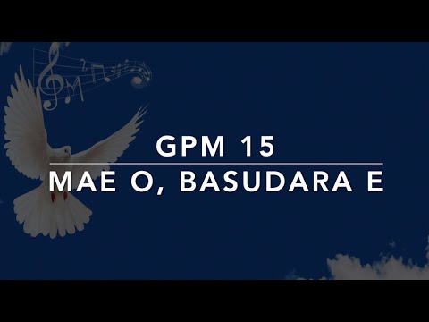 GPM 15 Mae O, Basudara E
