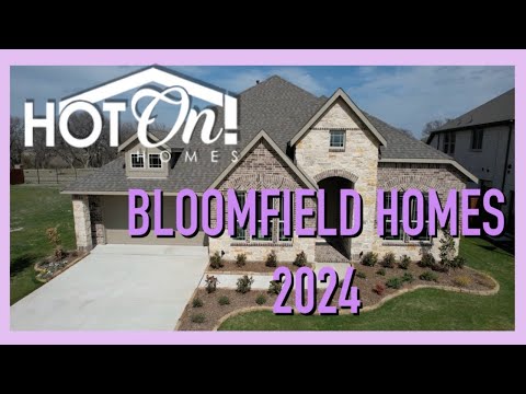 Hot On! Homes Presents: Bloomfield Homes 2024