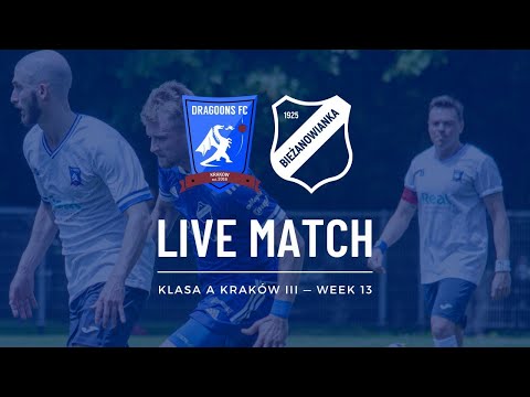 LIVE: KRAKOW DRAGOONS FC - Bieżanowianka Kraków | Klasa A Kraków III 2025/26 — Week 13
